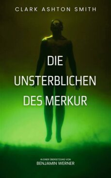 die unsterblichen des merkur (ebook)-clark ashton smith-9783752894349