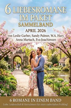 6 liebesromane im paket april 2026: sammelband (ebook)-9783753216249