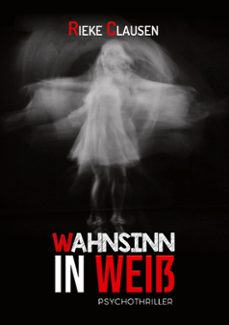 wahnsinn in wei-rieke clausen-9783754310649