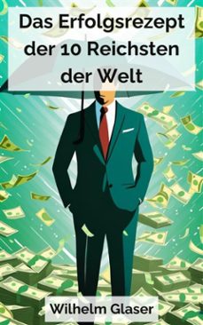 das erfolgsrezept der 10 reichsten der welt (ebook)-9783755467649