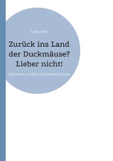zuruck ins land der duckmause? lieber nicht! (ebook)-9783759748249