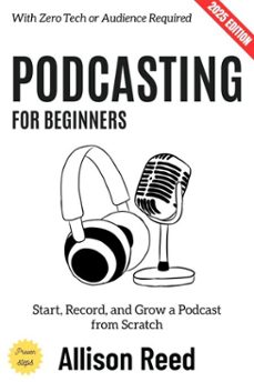 podcasting for beginners: (ebook)-allison reed-9783819798849