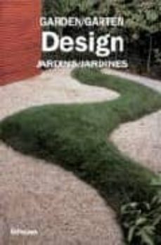 garden: design = garten: design = jardins: design = jardines: des ign (ed. multilingue)-alejandro (ed.) bahamon-9783823845249