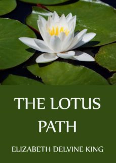 the lotus path (ebook)-elizabeth delvine king-9783849604349