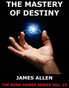 the mastery of destiny (ebook)-james allen-9783849612849