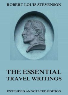 the essential travel writings (ebook)-robert louis stevenson-9783849642549