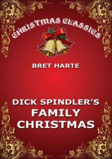 dick spindler's family christmas (ebook)-bret harte-9783849647049