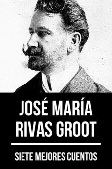 7 mejores cuentos de josé maría rivas groot (ebook)-jose maria rivas groot-august nemo-9783969173749