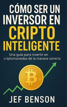 como ser un inversor en cripto inteligente (ebook)-jef benson-9783987625749