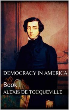 democracy in america, book i (ebook)-alexis de tocqueville-9786050415049