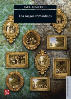 los magos romanticos-paul benichou-philippe benichou-9786071620149
