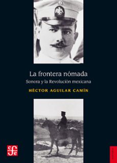 la frontera nomada (ebook)-hector aguilar camin-9786071652249