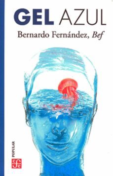 gel azul (ebook)-bernardo (bef) fernandez-9786071672117