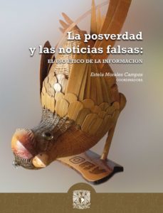 la posverdad y las noticias falsas: el uso etico de la informacion (ebook)-9786073009249