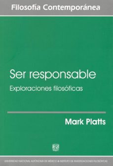 ser responsable. exploraciones filosoficas (ebook)-mark platts-9786073061049