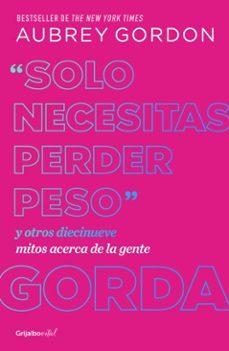 solo necesitas perder peso (ebook)-aubrey gordon-9786073853149