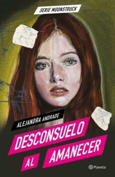 moonstruck 2. desconsuelo al amanecer (ebook)-alejandra andrade-9786073901949