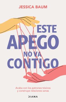 este apego no va contigo (edicion mexicana) (ebook)-jessica baum-9786073908849