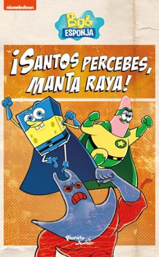 bob esponja. ¡santos percebes, manta raya! (ebook)-9786073914949