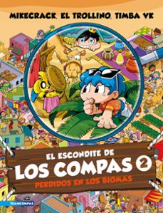 el escondite de los compas 2. perdidos en los biomas-el trollino y timba vk mikecrack-9786073916349