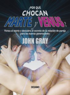 ¿por que chocan marte y venus? (ebook)-john gray-9786074009149