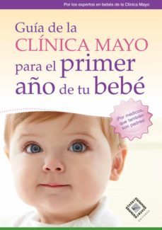 guia de la clinica mayo para el primer año de tu bebe (ebook)-9786074434149