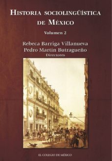 historia sociolinguistica de mexico. (ebook)-rebeca barriga villanueva-9786074627749