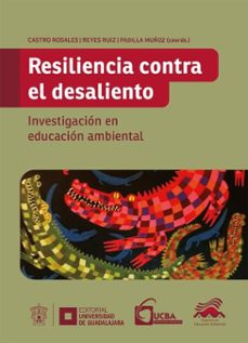 resiliencia contra el desaliento (ebook)-elba aurora castro rosales-francisco javier reyes ruiz-ruth padilla muñoz-9786075476049