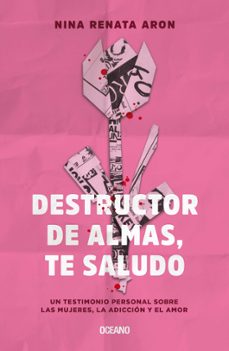 destructor de almas, te saludo (ebook)-nina renata aron-9786075572949