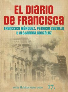 el diario de francisca (ebook)-francisca márquez-vincent de gaulejac-susana sosenski-9786076968949