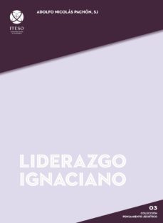 liderazgo ignaciano (ebook)-adolfo nicolas pachon-9786079361549