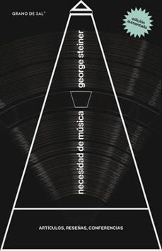 necesidad de musica (edicion aumentada)-george steiner-9786079909949