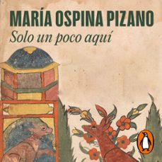 solo un poco aquí-maria ospina pizano-9786287638549