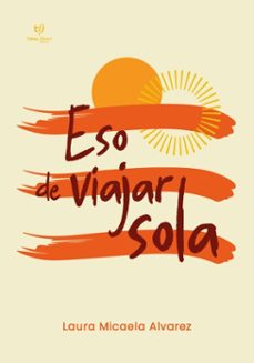 eso de viajar sola (ebook)-laura micaela alvarez-9786313065349