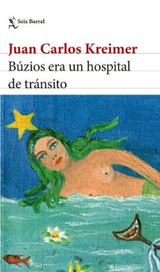 buzios era un hospital de transito (ebook)-juan carlos kreimer-9786316508249
