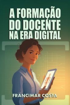 a formaço do docente na era digital (ebook)-francimar costa-9786501344249
