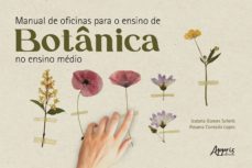 manual de oficinas para o ensino de botanica no ensino medio (ebook)-izabela gomes schelb-rosana conrado lopes-9786525011349