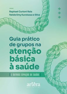 guia pratico para o desenvolvimento de grupos na atenço basica e outros espaços de saude (ebook)-9786525063249