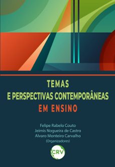 temas e perspectivas contemporaneas em ensino (ebook)-felipe rabelo couto-jeimis nogueira de castro-alvaro monteiro carvalho-9786525156149