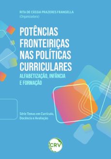 potencias fronteiriças nas politicas curriculares (ebook)-rita de cássia prazeres frangella-9786525180649