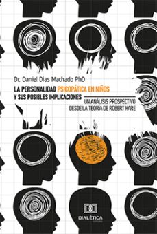 la personalidad psicopatica en niños y sus posibles implicaciones (ebook)-daniel dias machado-9786525205649