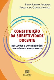constituiço da subjetividade docente (ebook)-érina ribeiro andrade-adelina de oliveira novaes-9786525229249