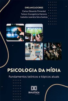 psicologia da midia (ebook)-carlos eduardo pimentel-tailson evangelista mariano-isabella leandra silva santos-9786525282749