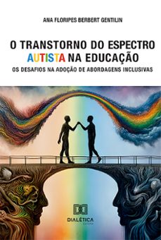 o transtorno do espectro autista na educaço (ebook)-ana floripes berbert gentilin-9786527001249