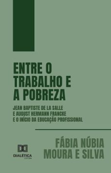 entre o trabalho e a pobreza (ebook)-fábia núbia moura e silva-9786527054849