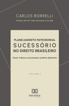planejamento patrimonial sucessorio no direito brasileiro (ebook)-carlos borrelli-9786527082149