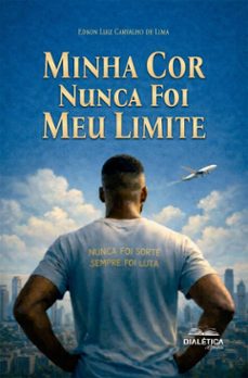 minha cor nunca foi meu limite (ebook)-edson luiz carvalho de lima-9786527409649