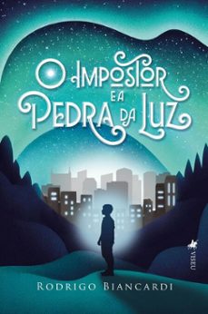 o impostor e a pedra da luz (ebook)-rodrigo biancardi-9786528017249