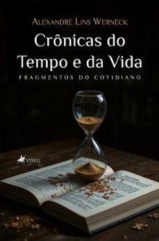 cronicas do tempo e da vida (ebook)-alexandre lins werneck-9786528020249