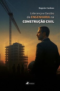 liderança e gesto da engenharia na construço civil (ebook)-rogerio cardoso-9786528023349
